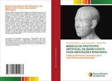 Bookcover of MODELO DE PROTÓTIPO ARTIFICIAL DE BAIXO CUSTO PARA GRAVAÇÕES BINAURAIS