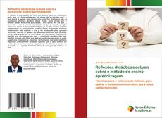 Bookcover of Reflexões didácticas actuais sobre o método de ensino-aprendizagem