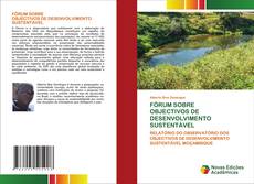 Couverture de FÓRUM SOBRE OBJECTIVOS DE DESENVOLVIMENTO SUSTENTÁVEL