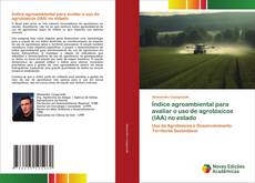 Portada del libro de Índice agroambiental para avaliar o uso de agrotóxicos (IAA) no estado