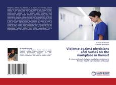 Copertina di Violence against physicians and nurses on the workplace in Kuwait