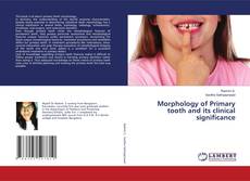 Portada del libro de Morphology of Primary tooth and its clinical significance