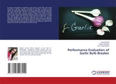 Buchcover von Performance Evaluation of Garlic Bulb Breaker