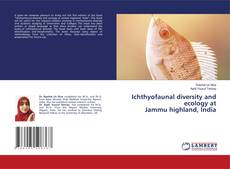 Buchcover von Ichthyofaunal diversity and ecology at Jammu highland, India