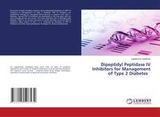Portada del libro de Dipeptidyl Peptidase IV Inhibitors for Management of Type 2 Diabetes