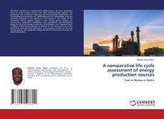 Capa do livro de A comparative life cycle assessment of energy production sources 