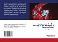 Copertina di Nanocarriers for drug delivery in the treatment of human diseases