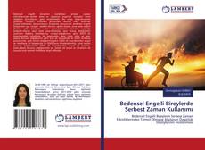 Buchcover von Bedensel Engelli Bireylerde Serbest Zaman Kullanımı