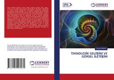 Buchcover von TEKNOLOJİK GELİŞİM VE GÖRSEL İLETİŞİM