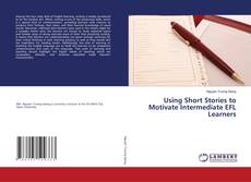 Buchcover von Using Short Stories to Motivate Intermediate EFL Learners