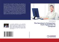 Copertina di The Secretary’s Companion: From Typewriter To Computer