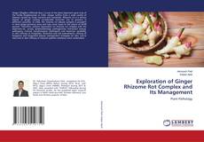 Buchcover von Exploration of Ginger Rhizome Rot Complex and Its Management