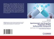 Buchcover von Spectroscopic and Drug-free Properties of New Sulfonamide Compound