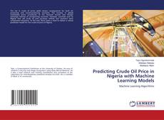 Copertina di Predicting Crude Oil Price in Nigeria with Machine Learning Models