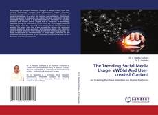 Buchcover von The Trending Social Media Usage, eWOM And User-created Content