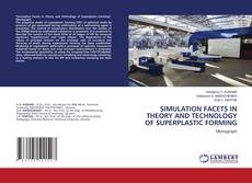 Buchcover von SIMULATION FACETS IN THEORY AND TECHNOLOGY OF SUPERPLASTIC FORMING
