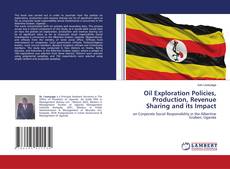 Buchcover von Oil Exploration Policies, Production, Revenue Sharing and its Impact