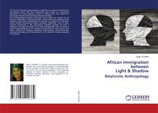Buchcover von African immigration between Light & Shadow Relativistic Anthropology