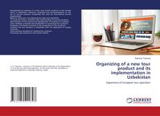 Buchcover von Organizing of a new tour product and its implementation in Uzbekistan