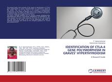 Buchcover von IDENTIFICATION OF CTLA-4 GENE POLYMORPHISM IN GRAVES’ HYPERTHYROIDISM