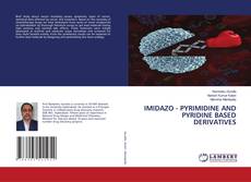 Buchcover von IMIDAZO - PYRIMIDINE AND PYRIDINE BASED DERIVATIVES