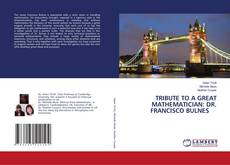 Buchcover von TRIBUTE TO A GREAT MATHEMATICIAN: DR. FRANCISCO BULNES