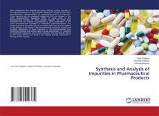 Synthesis and Analysis of Impurities in Pharmaceutical Products kitap kapağı