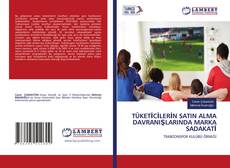 Copertina di TÜKETİCİLERİN SATIN ALMA DAVRANIŞLARINDA MARKA SADAKATİ