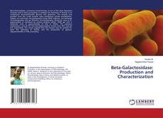 Copertina di Beta-Galactosidase: Production and Characterization
