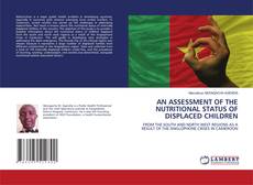 Buchcover von AN ASSESSMENT OF THE NUTRITIONAL STATUS OF DISPLACED CHILDREN