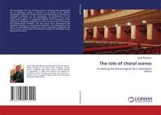 Copertina di The role of choral scenes