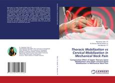 Buchcover von Thoracic Mobilization vs Cervical Mobilization in Mechanical Neck Pain