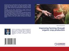 Buchcover von Improving farming through organic crop production