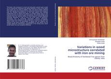 Buchcover von Variations in wood microstructure correlated with iron ore mining