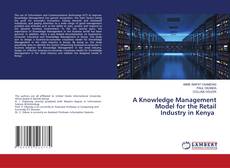 Buchcover von A Knowledge Management Model for the Retail Industry in Kenya