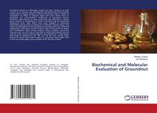 Copertina di Biochemical and Molecular Evaluation of Groundnut