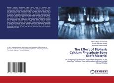 Buchcover von The Effect of Biphasic Calcium Phosphate Bone Graft Material