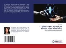 Buchcover von ZigBee based Robots for Cooperative Scheduling