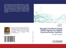 Portada del libro de Wavelet Transform based OFDM Signals for Digital Communication Systems