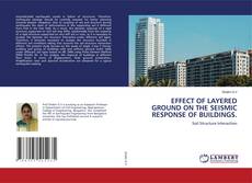 Buchcover von EFFECT OF LAYERED GROUND ON THE SEISMIC RESPONSE OF BUILDINGS.