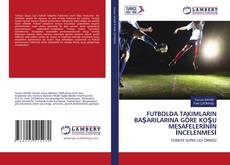 Buchcover von FUTBOLDA TAKIMLARIN BAŞARILARINA GÖRE KOŞU MESAFELERİNİN İNCELENMESİ