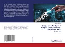 Buchcover von Design and Analysis of Fingers For Humanoid - Prosthetic Hand