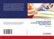 Buchcover von ENGLISH LANGUAGE SYSTEMS AND PROBLEMS IN TEACHING THEM