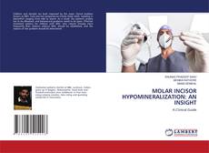 Buchcover von MOLAR INCISOR HYPOMINERALIZATION: AN INSIGHT