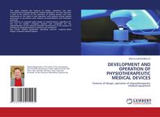 Buchcover von DEVELOPMENT AND OPERATION OF PHYSIOTHERAPEUTIC MEDICAL DEVICES