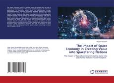Copertina di The impact of Space Economy in Creating Value into Spacefaring Nations