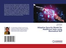 Обложка Adaptive Security Model for Healthcare data using Biomedical NLP