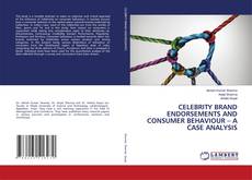 Buchcover von CELEBRITY BRAND ENDORSEMENTS AND CONSUMER BEHAVIOUR – A CASE ANALYSIS