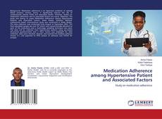 Portada del libro de Medication Adherence among Hypertensive Patient and Associated Factors
