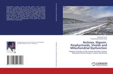 Capa do livro de Archaea, Digoxin, Porphyrinoids, Viroids and Mitochondrial Dysfunction 